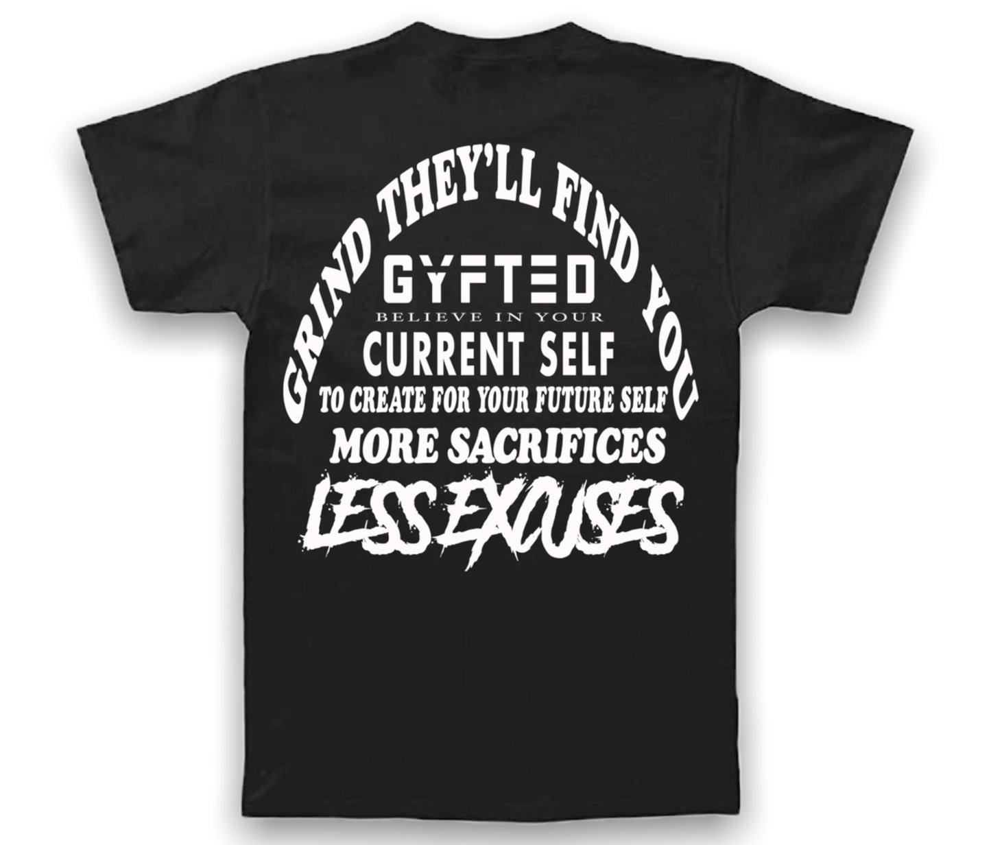 Gyfted Less Excuses T-Shirt