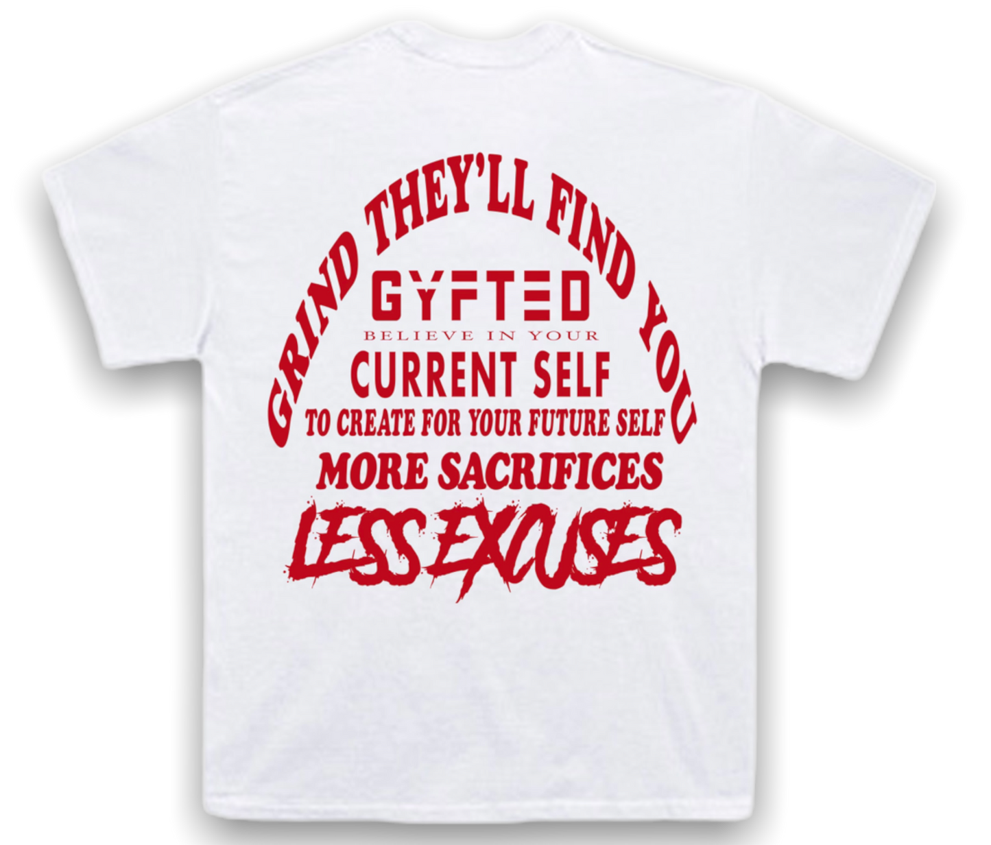 Gyfted Less Excuses T-Shirt